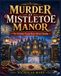 Murder At Mistletoe Manor - L'Escape Room de Noël Calendrier de l'Avent