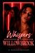 Whispers Willowbrook Whispers of Willowbrook: The Extended Edition