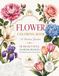 Flower Coloring Book: A Botanical Collection of 18 Beautiful Flower Designs