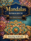Mandalas Ausmalbuch: Für Erwachsene