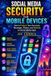Social Libri GmbH Mobile Security & App Protection Academy- Social Media Security for Mobile Devices Paperback