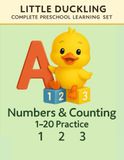 Little Duckling Numbers & Counting: Number Tracing, Counting, and Early Math Practice for Kids Ages 3–5