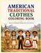 AMERICAN TRADITIONAL CLOTHES COLORING BOOK