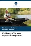Kohlenstoffarmes Verlag Unser Wissen Kohlenstoffarmes Aquakultursystem