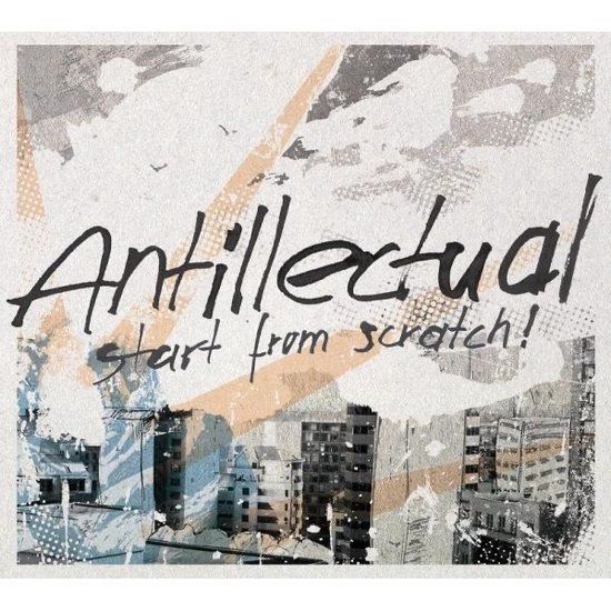 Start Antillectual - Start From Scratch (LP)