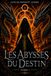 Les Abysses du Destin