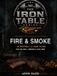 Iron Table Series: Fire and Smoke