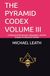 THE PYRAMID CODEX VOLUME III: A Manual of Resonance, Alignment, and the Hidden Architecture Within