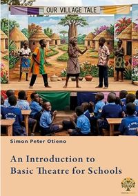 An GRIN Publishing GmbH An Introduction to Basic Theatre for Schools Paperback