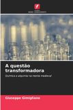 A Edicoes Nosso Conhecimento A questão transformadora Paperback