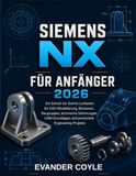 Siemens NX für Anfänger 2026
