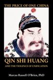 The Libri GmbH The Price Of One China: Qin Shi Huang and the Violence of Unification