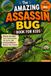 The Independently Published The Amazing Assassin Bug Book for Kids