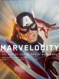 Marvelocity: The Marvel Comics Art of Alex Ross Hardcover