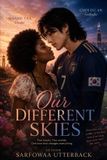 OUR Independently Published Our Different Skies Paperback
