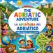 The Adriatic Adventure / La Aventura del Adriático