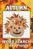 Autumn Word Search | 50+ Easy Puzzles: Favorite Fall Everything