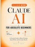 Claude AI For Absolute Beginners