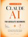 Claude AI For Absolute Beginners