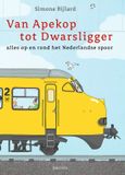 Van Apekop tot Dwarsligger: alles op en rond het Nederlandse spoor