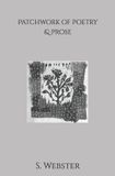 Patchwork Independently Published Patchwork of Poetry & Prose Paperback