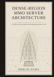 Dense-Region MMO Server Architecture: A treatise in the discipline of not doing unnecessary work