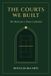 The Libri GmbH The Courts We Built Paperback
