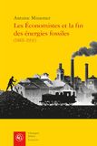 Les Economistes et la fin des énergies fossiles (1865-1931): 10