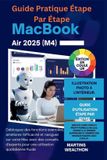 GUIDE Martins Wealthon Books- Guide Pratique Étape Par Étape Macbook Air 2025 (M4)
