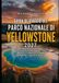 Guida Yellowstone National Park Travel Guide 2027: The Complete Guide to Geysers, Wildlife Viewing, Hot Springs, Trails... 1 to 7 Days with Maps and Expert Tips.