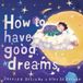 How Hachette Ireland How to Have Good Dreams Hardcover