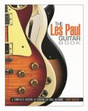 The Backbeat Books The Les Paul Guitar Book: A Complete History of Gibson Les Paul Guitars