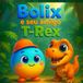 Bolix e seu amigo T-Rex: Um T-Rex gigante… transformado em um bebê superfofo!
