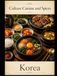 Culture, Cuisine, And Spices: Korea