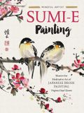 Sumi-e Walter Foster Publishing Sumi-e Painting: Master the meditative art of Japanese brush painting: Volume 1