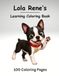 Lola Rene's Learning Coloring Book: Color - Learn - Have Fun