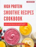High Protein Smoothie Recipes Cookbook