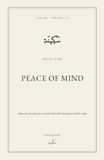 Peace of Mind: Duas for anxiety, for a mind that will not quiet, and for sleep