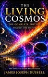 The Living Cosmos: The Complete Edition