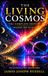 The Living Cosmos: The Complete Edition