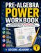 Pre-Algebra Power Workbook: Advanced Practice for Grades 6-8
