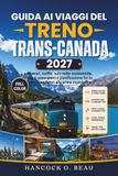 Guida Trans-Canada Train Travel Guide 2027