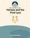 Hermes and the First Lyre