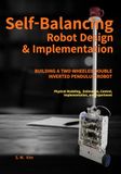 Self-Balancing Robot Design & Implementation: Building a Two -Wheeled Double Inverted Pendulum Robot