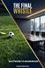 The Final Whistle: Bootroom to Boardroom