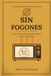 Sin Fogones: El recetario del vago que aun así quiere comer bien