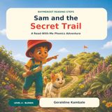 Sam and the Secret Trail: A Read-With-Me Phonics Adventure