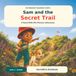 Sam and the Secret Trail: A Read-With-Me Phonics Adventure