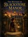 The Mystery of Blackstone Manor: A Forgotten Mansion Holds an Incredible Secret