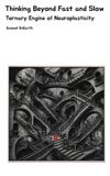 Thinking Libri GmbH Thinking Beyond Fast and Slow: Ternary Engine of Neuroplasticity Hardcover